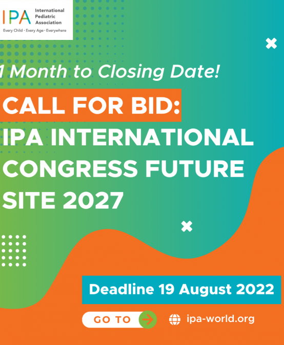 [1 MONTH TO CLOSING DATE!] IPA Call for Bid: Future Sites for the International Congresses of Pediatrics 2027