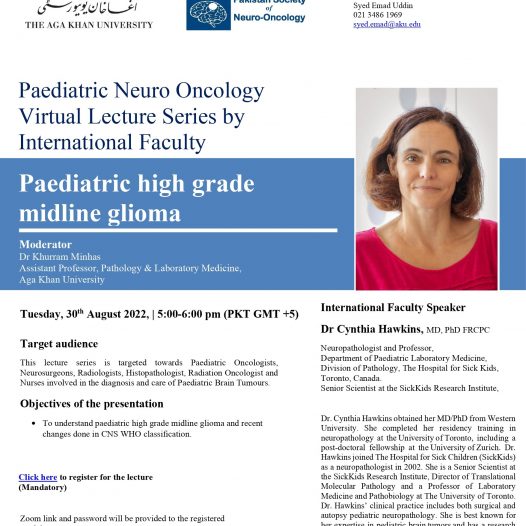 Paediatric Neuro-Oncology Virtual Lecture Series by International Faculty | Dr Cynthia Hawkins | Tuesday, August 30, 2022 | 5:00- 6:00 pm (PKT GMT + 5) | Online
