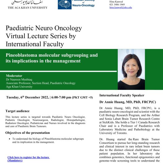 Pediatric Neuro-Oncology Virtual Lecture Series by International Faculty | Dr Annie Huang | Tuesday, December 06, 2022 | 6:00- 7:00 pm (PKT GMT + 5) | Online