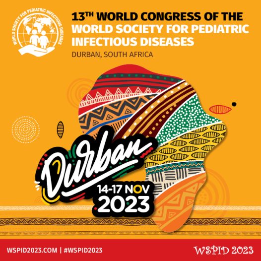 13th World Congress of The World Society for Pediatric Infectious Diseases (WSPID 2023),14-17 November 2023 in Durban, South Africa