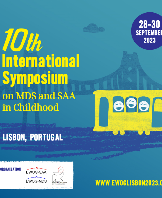10th International Symposium on MDS and SAA in Childhood, 2023, Lisbon, Portugal