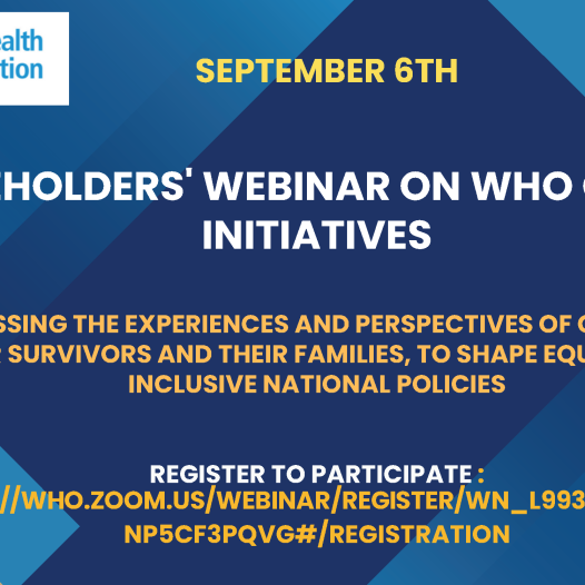 “NCD STAKEHOLDERS’ WEBINAR ON WHO CANCER INITIATIVES”