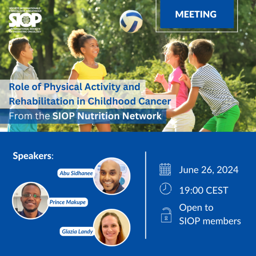 Role of Physical Activity and Rehabilitation in Childhood Cancer, Wednesday, 26 June 2024, 19:00 CEST