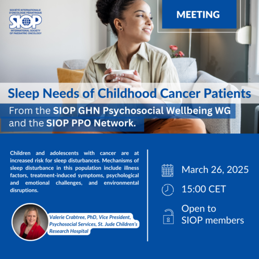 Sleep Needs of Childhood Cancer Patients, GHN Psychosocial Wellbeing Working Group and PPO Network Webinar