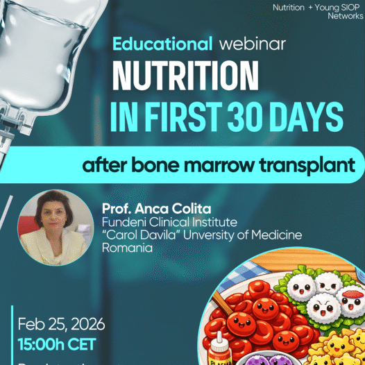 Upcoming Combined SIOP Nutrition Network & Young SIOP Educational Meeting: Nutrition in the First 30 Days After Bone Marrow Transplant