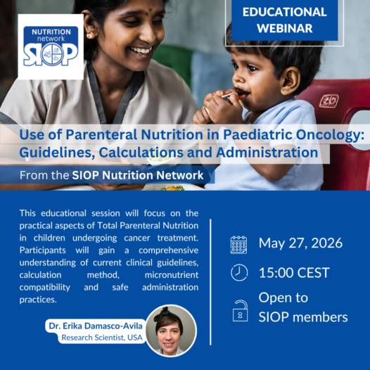 SIOP Nutrition Network Educational Webinar: Use of Parenteral Nutrition in Pediatric Oncology