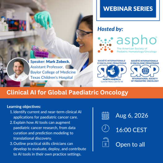 JOINT SIOP–ASPHO WEBINAR – Clinical AI for Global Pediatric Oncology, Aug 6