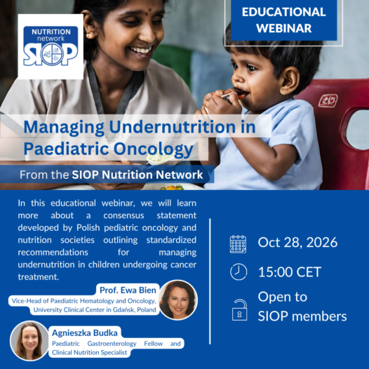 SIOP Nutrition Network Webinar: Managing Undernutrition in Pediatric Oncology