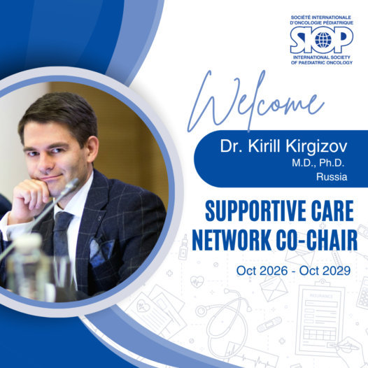 Welcome Dr. Kirill Kirgizov, Co-Chair of the SIOP Supportive Care Network