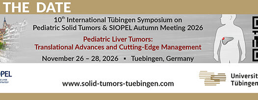 Save the Date: 10th International Tübingen Symposium on Pediatric Solid Tumors & SIOPEL Autumn Meeting 2026